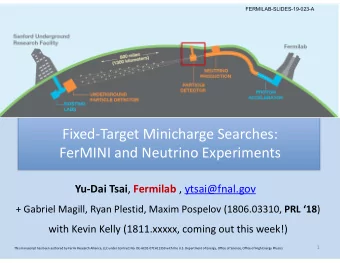 Fixed-Target Minicharge Searches:  FerMINI and Neutrino Experiments Yu-Dai Tsai , Fermilab ,