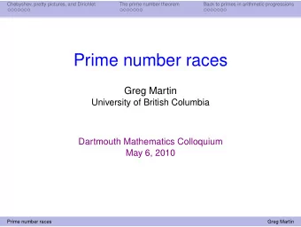 Prime number races  Greg Martin  University of British Columbia  Dartmouth Mathematics Colloquium