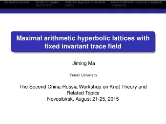 Maximal arithmetic hyperbolic lattices with  fixed invariant trace field  Jiming Ma  Fudan