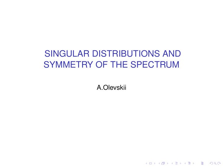 singular distributions and symmetry of the spectrum