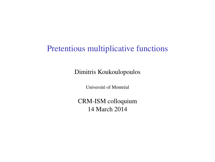 pretentious multiplicative functions