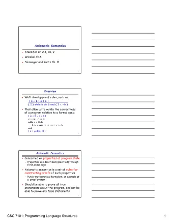 CSC 7101: Programming Language Structures  1  State  State: a function  from variables to