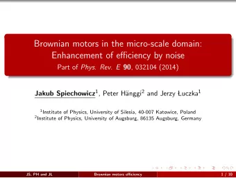 Brownian motors in the micro-scale domain:  Enhancement of efficiency by noise Part of Phys. Rev. E