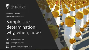 Sample size  determination:  why, when, how?  @graemeleehickey  www.glhickey.com