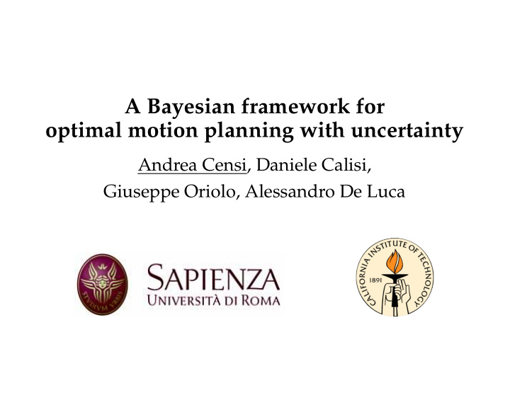a bayesian framework for optimal motion planning with