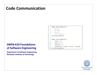 Code Communication  SWEN-610 Foundations  of Software Engineering  Department of Software