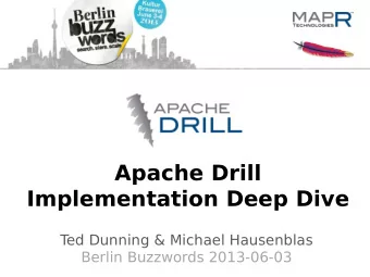 Apache Drill  Implementation Deep Dive  T  ed Dunning &amp; Michael Hausenblas  Berlin Buzzwords
