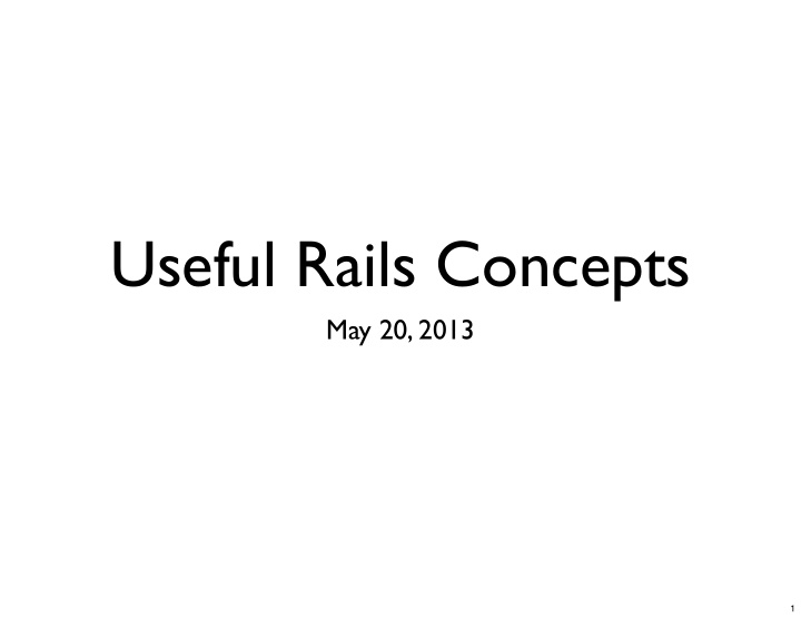 useful rails concepts