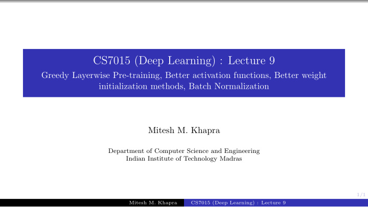 cs7015 deep learning lecture 9