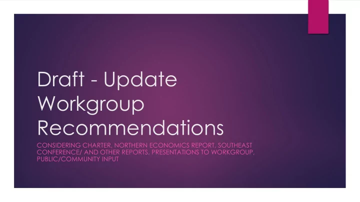 draft update workgroup recommendations