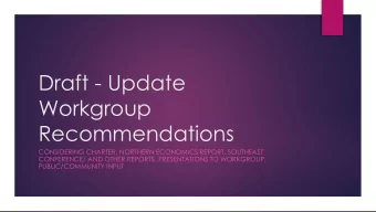 Draft - Update  Workgroup  Recommendations  CONSIDERING CHARTER, NORTHERN ECONOMICS REPORT,