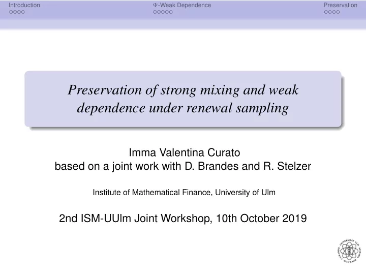 preservation of strong mixing and weak dependence under
