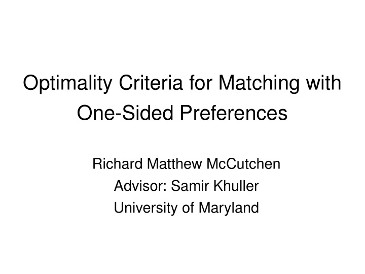 optimality criteria for matching with one sided