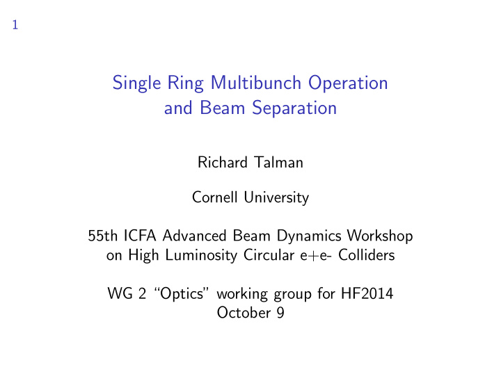 single ring multibunch operation and beam separation
