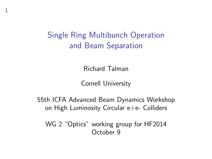 single ring multibunch operation and beam separation