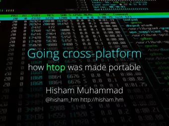 Going cross-platform  how htop was made portable  Hisham Muhammad  @hisham_hm http://hisham.hm