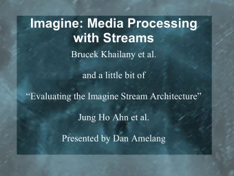 Imagine: Media Processing  with Streams  Brucek Khailany et al.  and a little bit of  Evaluating