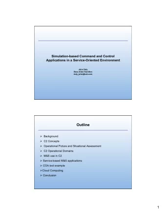 Outline  Background  C2 Concepts  Operational Picture and Situational Assessment  C2