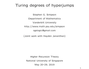Turing degrees of hyperjumps  Stephen G. Simpson  Department of Mathematics  Vanderbilt University