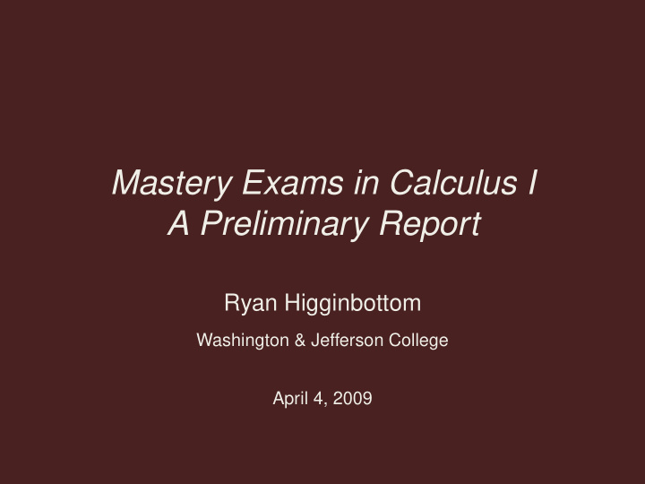 mastery exams in calculus i a preliminary report
