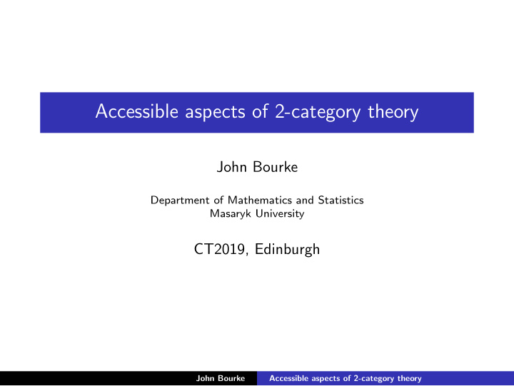 accessible aspects of 2 category theory