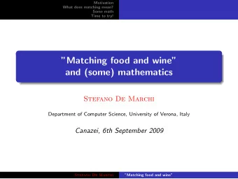Matching food and wine  and (some) mathematics  Stefano De Marchi  Department of Computer