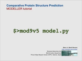 $&gt;mod9v5 model.py  Marc A. Marti-Renom  http://bioinfo.cipf.es/sgu/  Structural Genomics Unit