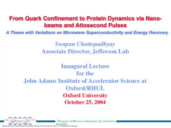 Inaugural Lecture  for the  John Adams Institute of Accelerator Science at  Oxford/RHUL  Oxford