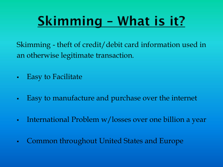 skimming theft of credit debit card information used in