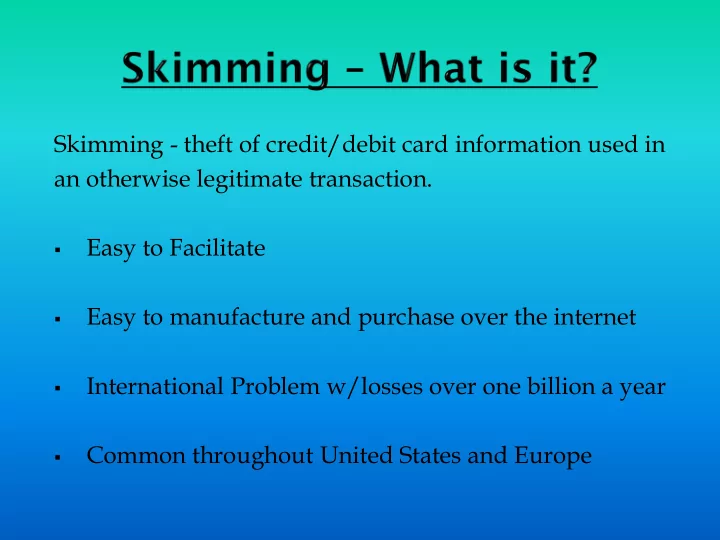 skimming theft of credit debit card information used in