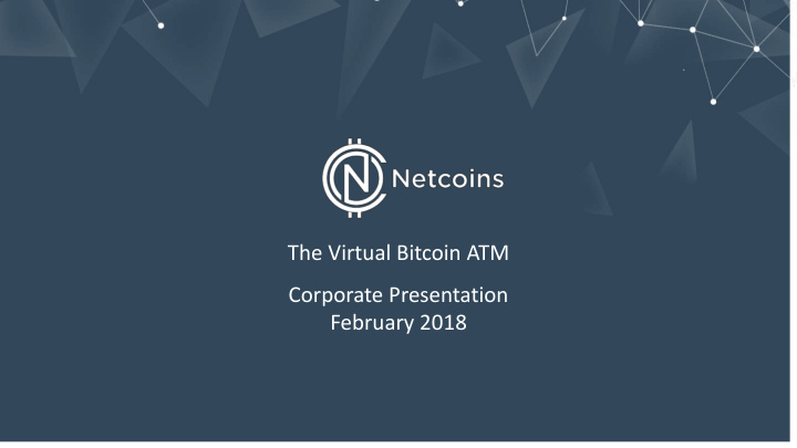 the virtual bitcoin atm corporate presentation february
