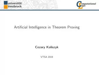 Artificial Intelligence in Theorem Proving  Cezary Kaliszyk  VTSA 2019  Computer Theorem Proving