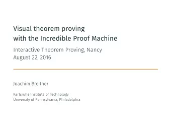 Visual theorem proving  with the Incredible Proof Machine  The idea  Theorem Proving  without