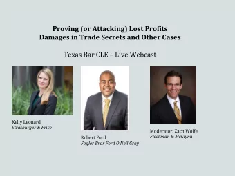 !  Proving!(or!Attacking)!Lost!Profits!  Damages!in!Trade!Secrets!and!Other!Cases!  !