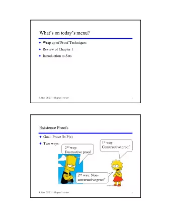Whats on todays menu? F Wrap up of Proof Techniques F Review of Chapter 1 F Introduction to