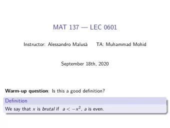 MAT 137  LEC 0601  Instructor: Alessandro Malus  TA: Muhammad Mohid  September 18th, 2020