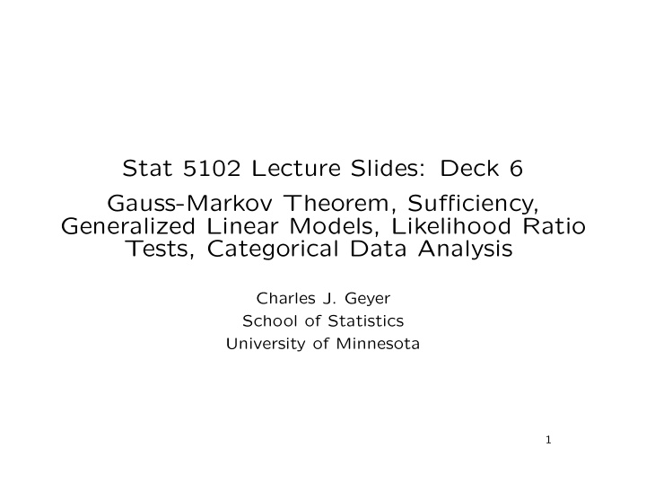 stat 5102 lecture slides deck 6 gauss markov theorem