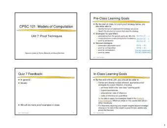 CPSC 121: Models of Computation  should be able to:  Identify the form of statement the strategy