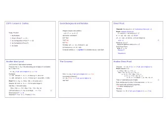 CS70: Lecture 2. Outline.  Quick Background and Notation.  Direct Proof. Theorem: For any a , b , c