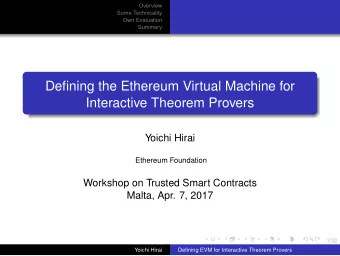Defining the Ethereum Virtual Machine for  Interactive Theorem Provers  Yoichi Hirai  Ethereum