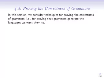 4.5: Proving the Correctness of Grammars  In this section, we consider techniques for proving the
