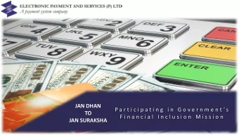 JAN  DHAN    P a r t i c i p a t i n g    i n    G o v e r n m e n t  s     TO