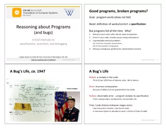Good programs, broken programs? CS 251 Fall 2019 CS 240 Spring 2020  Principles of Programming