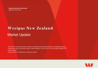 Westpac New Zealand  Market Update  All metrics in this presentation relate to the Westpac New