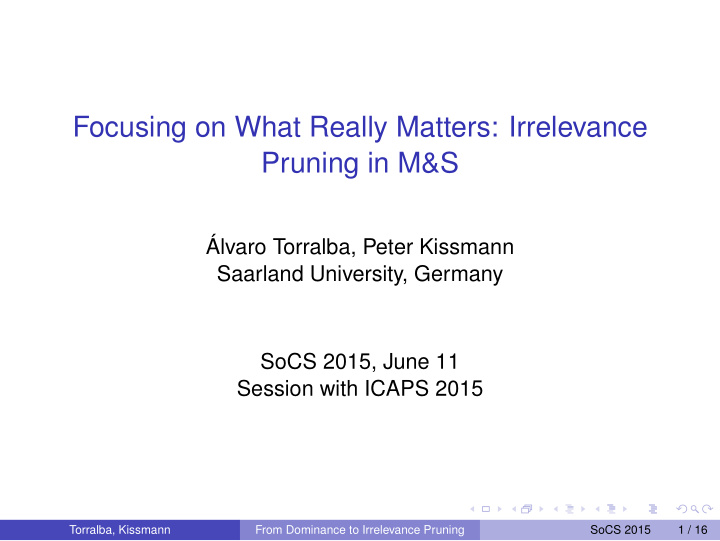 focusing on what really matters irrelevance pruning in m s