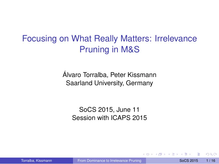 focusing on what really matters irrelevance pruning in m s