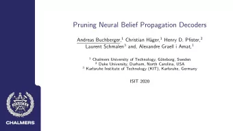 Pruning Neural Belief Propagation Decoders Andreas Buchberger, 1 Christian H ager, 1 Henry D.