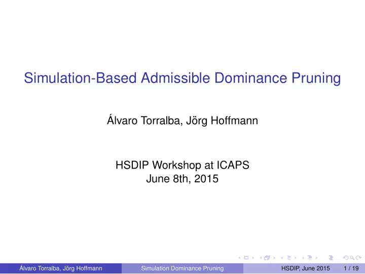 simulation based admissible dominance pruning