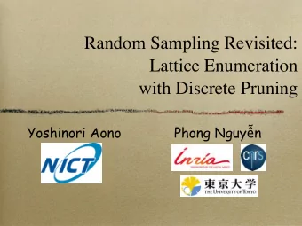 Random Sampling Revisited:  Lattice Enumeration  with Discrete Pruning Yoshinori Aono