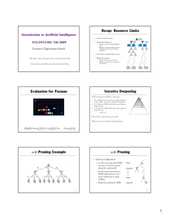 1  -  Pruning Pseudocode  -  Pruning Properties  Pruning has no effect on final result